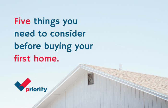 Five Things You Need To Consider Before Buying Your First Home